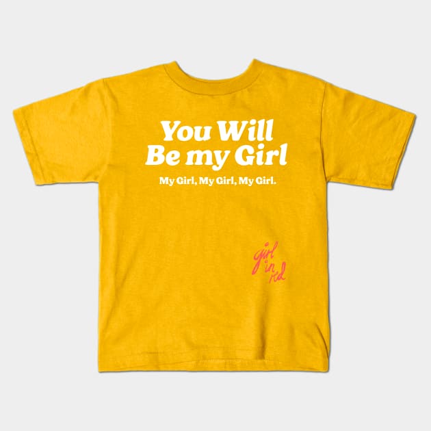 You will be my girl, my girl, my girl - Girl In Red Kids T-Shirt by MiaouStudio